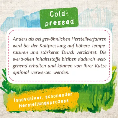 Cold-pressed: Kaltpressung verzichtet auf höhere Temperaturen und stärkeren Druck, wertvolle Inhaltsstoffe bleiben erhalten. Innovativer, schonender Herstellungsprozess.