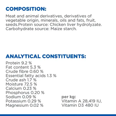 Sammensætning: kød og animalske derivater, vegetabilske derivater, mineraler, olier, fedt, frugt, frø. Proteinkilde: Chicken liver hydrolyzate. Kulhydratkilde: Maize starch. Protein 9,2 %, fedt 5,3 %, fibre 0,60 %, essentielle fedtsyrer 1,3 %, aske 1,7 %, fugt 72,5 %, calcium 0,23 %, fosfor 0,20 %, natrium 0,09 %, kalium 0,29 %, magnesium 0,02 %. pr. kg: Vitamin A 28.419 IU, Vitamin D3 480 IU.