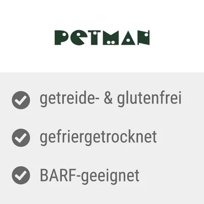 PETMAN. getreide- & glutenfrei, gefriergetrocknet, BARF-geeignet. Texte en allemand.