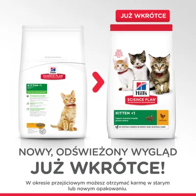 Dwa opakowania karmy Hill's Science Plan Kitten <1 Chicken, stare i nowe. Napis: Nowy, odświeżony wygląd już wkrótce! Możliwe otrzymanie produktu w obu wersjach opakowania.