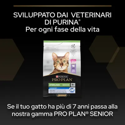Sviluppato dai veterinari di Purina. Per ogni fase della vita. Se il tuo gatto ha più di 7 anni passa alla nostra gamma PRO PLAN SENIOR. Immagine confezione Purina Pro Plan Sterilised Senior 7+.