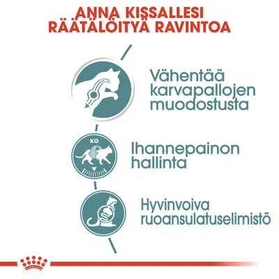 Anna kissallesi räätälöityä ravintoa. Vähentää karvapallojen muodostusta, ihannepainon hallinta, hyvinvoiva ruoansulatuselimistö.