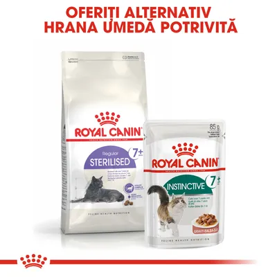 Pachet hrană uscată Royal Canin Sterilised 7+ și plic hrană umedă Royal Canin Instinctive 7+, pentru pisici peste 7 ani. Text vizibil: Oferiți alternativ hrană umedă potrivită.