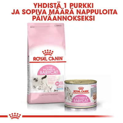 ROYAL CANIN Mother & Babycat -kuivaruoka ja märkäruokapurkki. Teksti: Yhdistä 1 purkki ja sopiva määrä nappuloita päiväannokseksi.