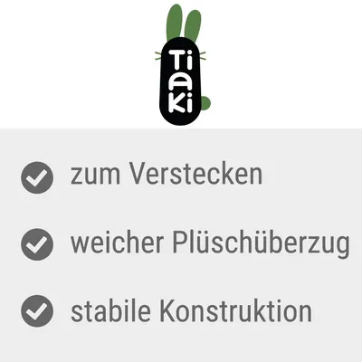 Tiaki. Eigenschaften: zum Verstecken, weicher Plüschüberzug, stabile Konstruktion.