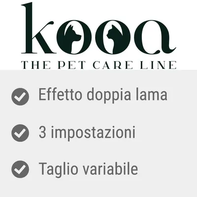 kooa THE PET CARE LINE. Effetto doppia lama, 3 impostazioni, taglio variabile.