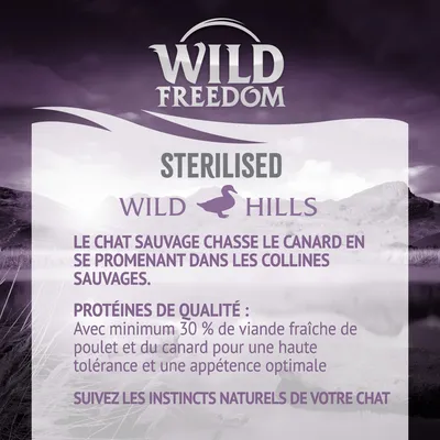 Wild Freedom Sterilised Wild Hills. Protéines de qualité : minimum 30 % de viande fraîche de poulet et du canard. Suivez les instincts naturels de votre chat.