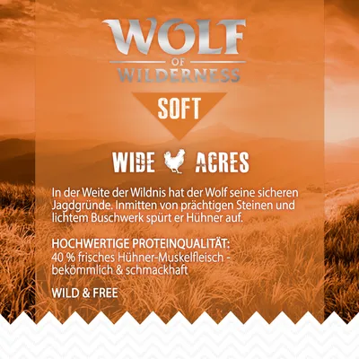Wolf of Wilderness SOFT Wide Acres. Hochwertige Proteinqualität: 40 % frisches Hühner-Muskelfleisch - bekömmlich & schmackhaft. Teksti saksaksi.