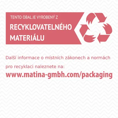 Tento obal je vyrobený z recyklovatelného materiálu. Další informace: www.matina-gmbh.com/packaging