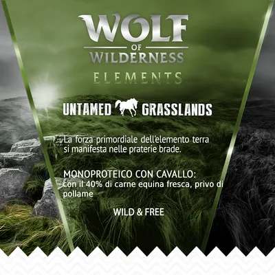 Wolf of Wilderness Elements Untamed Grasslands. Monoproteico con cavallo: con il 40% di carne equina fresca, privo di pollame. Wild & Free. La forza primordiale dell’elemento terra.