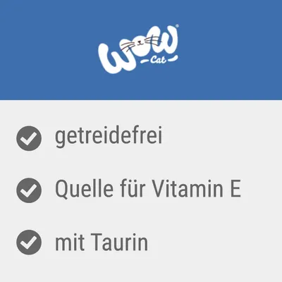 wow Cat, getreidefrei, Quelle für Vitamin E, mit Taurin (texte en allemand)