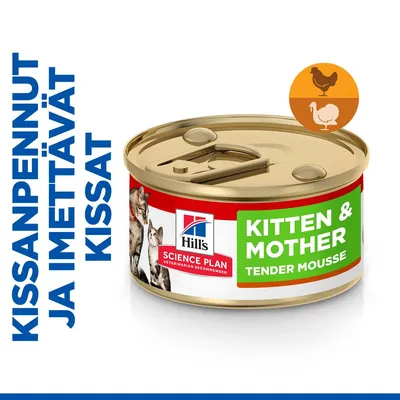 Hill's Science Plan Kitten & Mother Tender Mousse -kissanruokapurkki, etiketeissä kissanpentuja ja tekstiä. Vasemmalla teksti: KISSANPENNUT JA IMETTÄVÄT KISSAT. Kana- ja kalkkunasymbolit.