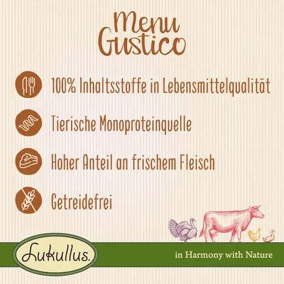 Menu Gustico. 100% Inhaltsstoffe in Lebensmittelqualität, Tierische Monoproteinquelle, Hoher Anteil an frischem Fleisch, Getreidefrei. Lukullus, in Harmony with Nature. Texte en allemand.