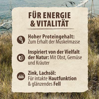 Für Energie & Vitalität: Hoher Proteingehalt für Muskelerhalt, inspiriert von Natur mit Obst, Gemüse, Kräutern. Zink, Lachsöl für Hautfunktion und glänzendes Fell.