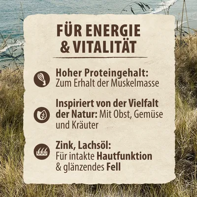 Für Energie & Vitalität: Hoher Proteingehalt für Muskelerhalt, inspiriert von Natur mit Obst, Gemüse, Kräutern. Zink, Lachsöl für Hautfunktion und glänzendes Fell.