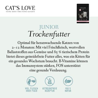 Cat's Love Junior Trockenfutter für Katzen von 2-12 Monaten. Getreidefrei, mit Frischfleisch, Gemüse, 85% tierischem Protein, B-Vitamine stärken Immunsystem, FOS unterstützt Verdauung.