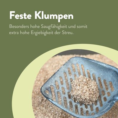 Feste Klumpen. Besonders hohe Saugfähigkeit und somit extra hohe Ergiebigkeit der Streu.