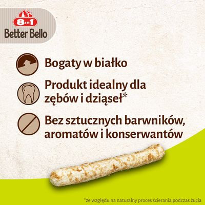 8in1 Better Bello. Bogaty w białko. Produkt idealny dla zębów i dziąseł. Bez sztucznych barwników, aromatów i konserwantów.