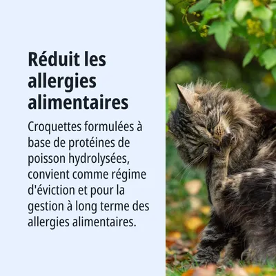 Réduit les allergies alimentaires. Croquettes aux protéines de poisson hydrolysées, adaptées à un régime d'éviction et à la gestion à long terme des allergies alimentaires.