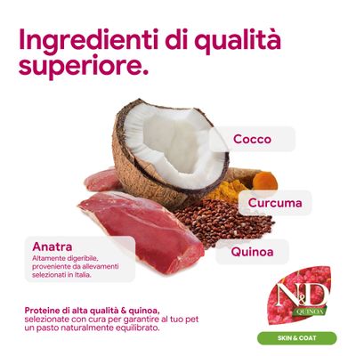 Componenti di alta qualità: anatra dall'Italia, cocco, curcuma e quinoa. N&D Quinoa Skin & Coat. Pasto ricco di proteine ed equilibrato per pet.