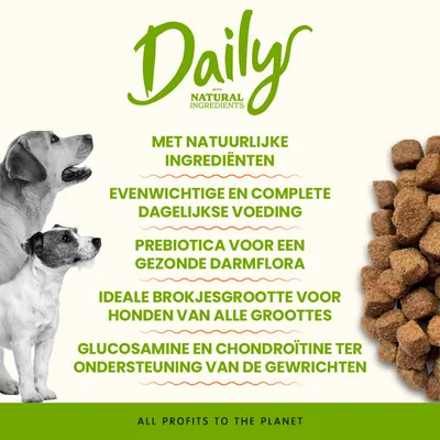 Daily met natuurlijke ingrediënten, uitgebalanceerde dagelijkse voeding, prebiotica voor een gezonde darmflora, ideale brokjesgrootte voor honden, glucosamine en chondroïtine ter ondersteuning van de gewrichten. Daily met natuurlijke ingrediënten, uitgebalanceerde dagelijkse voeding, prebiotica voor een gezonde darmflora, ideale brokjesgrootte voor honden, glucosamine en chondroïtine ter ondersteuning van de gewrichten.