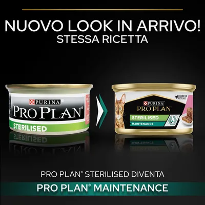 Nuovo look in arrivo! Stessa ricetta. PRO PLAN Sterilised diventa PRO PLAN Maintenance. Immagine di due confezioni Purina Pro Plan Sterilised e Maintenance per gatti.