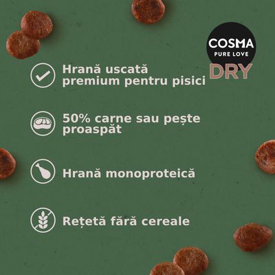COSMA PURE LOVE DRY. Hrană uscată premium pentru pisici, 50% carne sau pește proaspăt, hrană monoproteică, rețetă fără cereale.