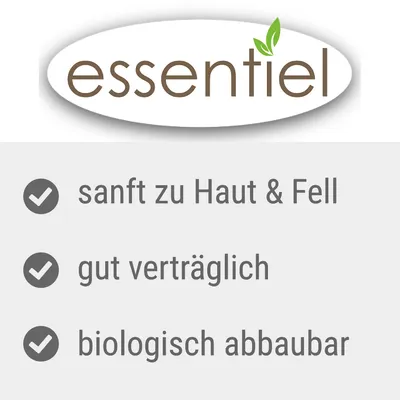essentiel. Sanft zu Haut & Fell, gut verträglich, biologisch abbaubar. essentiel. Sanft zu Haut & Fell, gut verträglich, biologisch abbaubar.