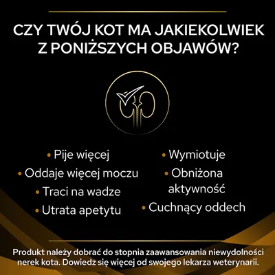 Czy Twój kot ma jakiekolwiek z poniższych objawów? Pije więcej, oddaje więcej moczu, traci na wadze, utrata apetytu, wymiotuje, obniżona aktywność, cuchnący oddech. Produkt należy dobrać do stopnia zaawansowania niewydolności nerek kota. Dowiedz się więcej od swojego lekarza weterynarii.