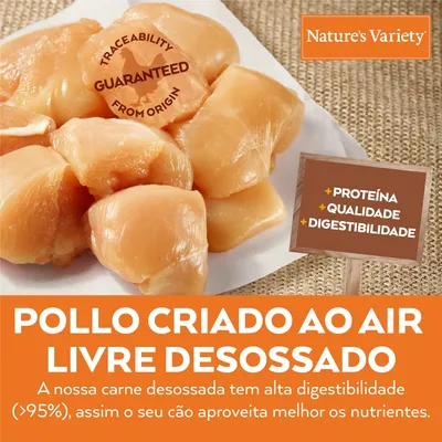 Nature's Variety. Pollo criado ao air livre desossado. A nossa carne desossada tem alta digestibilidade (>95%). +Proteína, +Qualidade, +Digestibilidade. Traceability guaranteed from origin.