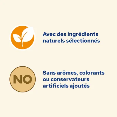 Avec des ingrédients naturels sélectionnés. Sans arômes, colorants ou conservateurs artificiels ajoutés.