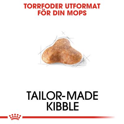 Text: Torrfoder utformat för din mops. Bild på en bit torrfoder. Text: Tailor-made kibble.