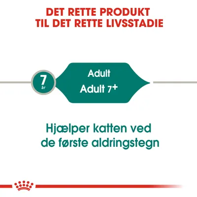 DET RETTE PRODUKT TIL DET RETTE LIVSSTADIE. 7 år. Adult, Adult 7+. Hjælper katten ved de første aldringstegn.