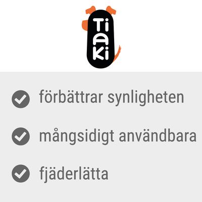 Tiaki. förbättrar synligheten, mångsidigt användbara, fjäderlätta