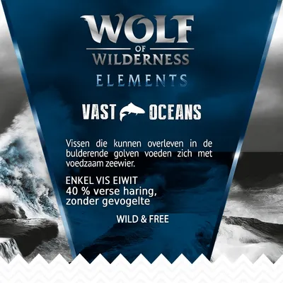 Wolf of Wilderness Elements Vast Oceans. Enkel vis eiwit, 40% verse haring, zonder gevogelte. Wild & Free. Vissen voeden zich met zeewier. Tekst in het Nederlands.