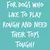 For dogs who like to play rough and need their toys tough.