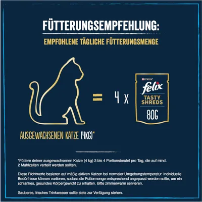 Recomandare de hrănire pentru pisică adultă (4 kg): 4 plicuri Felix Tasty Shreds a câte 80 g pe zi. Asigurați apă proaspătă. Valorile sunt orientative pentru pisici moderat active.