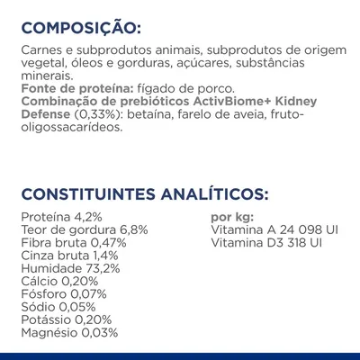 Composição: carnes e subprodutos animais, fígado de porco, prebióticos ActivBiome+ Kidney Defense. Constituintes analíticos: proteína 4,2 %, gordura 6,8 %, humidade 73,2 %, vitaminas A e D3.
