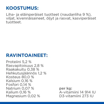 Koostumus: liha- ja eläinperäiset tuotteet (naudanliha 9 %), viljat, kivennäisaineet, öljyt ja rasvat, kasvipohjaiset tuotteet. Ravintoaineet: proteiini 5,2 %, rasva 2,8 %, kosteus 80 %.