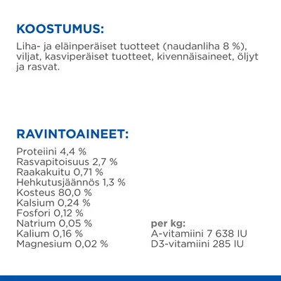 Koostumus: naudanliha 8 %, viljat, kasvi- ja eläinperäiset tuotteet, kivennäisaineet, öljyt, rasvat. Ravintoarvot: proteiini 4,4 %, rasva 2,7 %, kosteus 80 %, A-vitamiini 7 638 IU/kg, D3 285 IU/kg.