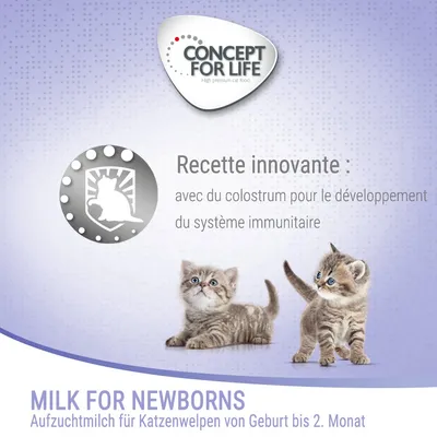 Concept for Life. Recette innovante avec du colostrum pour le développement du système immunitaire. MILK FOR NEWBORNS. Aufzuchtmilch für Katzenwelpen von Geburt bis 2. Monat.