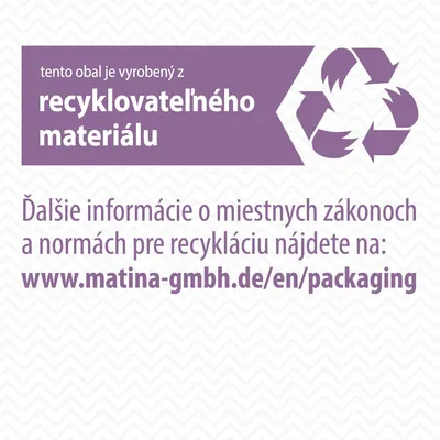 tento obal je vyrobený z recyklovateľného materiálu. Ďalšie informácie o miestnych zákonoch a normách pre recykláciu: www.matina-gmbh.de/en/packaging