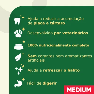 Ajuda a reduzir placa e tártaro, desenvolvido por veterinários, 100% nutricionalmente completo, sem corantes nem aromatizantes artificiais, refresca o hálito, fácil de digerir. MEDIUM.