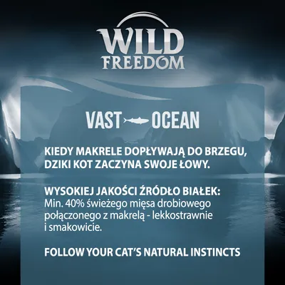 Wild Freedom Vast Ocean. Kiedy makrele dopływają do brzegu, dziki kot zaczyna swoje łowy. Min. 40% świeżego mięsa drobiowego z makrelą. Follow your cat’s natural instincts.
