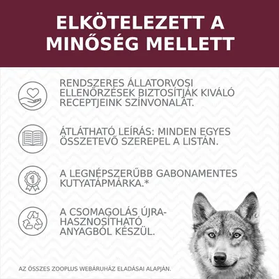 ELKÖTELEZETT A MINŐSÉG MELLETT. Rendszeres állatorvosi ellenőrzések, átlátható leírás, legnépszerűbb gabonamentes kutyatáp, újrahasznosítható csomagolás.