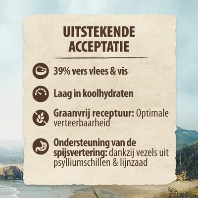 Uitstekende acceptatie: 39% vers vlees & vis, laag in koolhydraten, graanvrij receptuur voor optimale verteerbaarheid, ondersteuning spijsvertering door psylliumschillen & lijnzaad.
