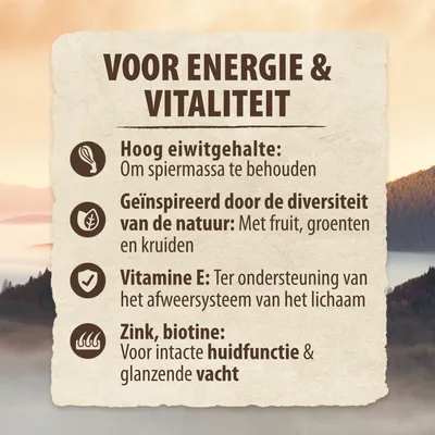 VOOR ENERGIE & VITALITEIT. Hoog eiwitgehalte: Om spiermassa te behouden. Geïnspireerd door de diversiteit van de natuur: Met fruit, groenten en kruiden. Vitamine E: Ter ondersteuning van het afweersysteem van het lichaam. Zink, biotine: Voor intacte huidfunctie & glanzende vacht.