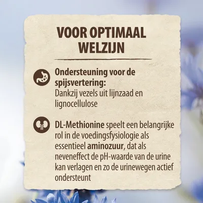 Voor optimaal welzijn: Ondersteuning voor de spijsvertering dankzij vezels uit lijnzaad en lignocellulose. DL-Methionine ondersteunt urinewegen door verlaging pH-waarde van urine.