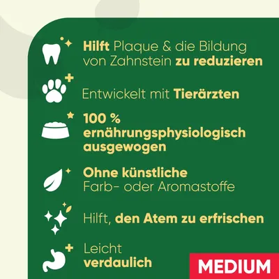 Hilft Plaque und Zahnsteinbildung zu reduzieren, entwickelt mit Tierärzten, 100 % ernährungsphysiologisch ausgewogen, ohne künstliche Farb- oder Aromastoffe, leicht verdaulich.