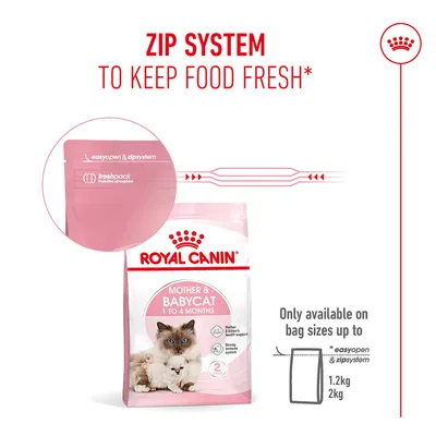 Royal Canin Mother & Babycat 1 to 4 Months with zip system for freshness, easy open & zip system, fresh pack. Only available with 1,2 kg and 2 kg pouches.